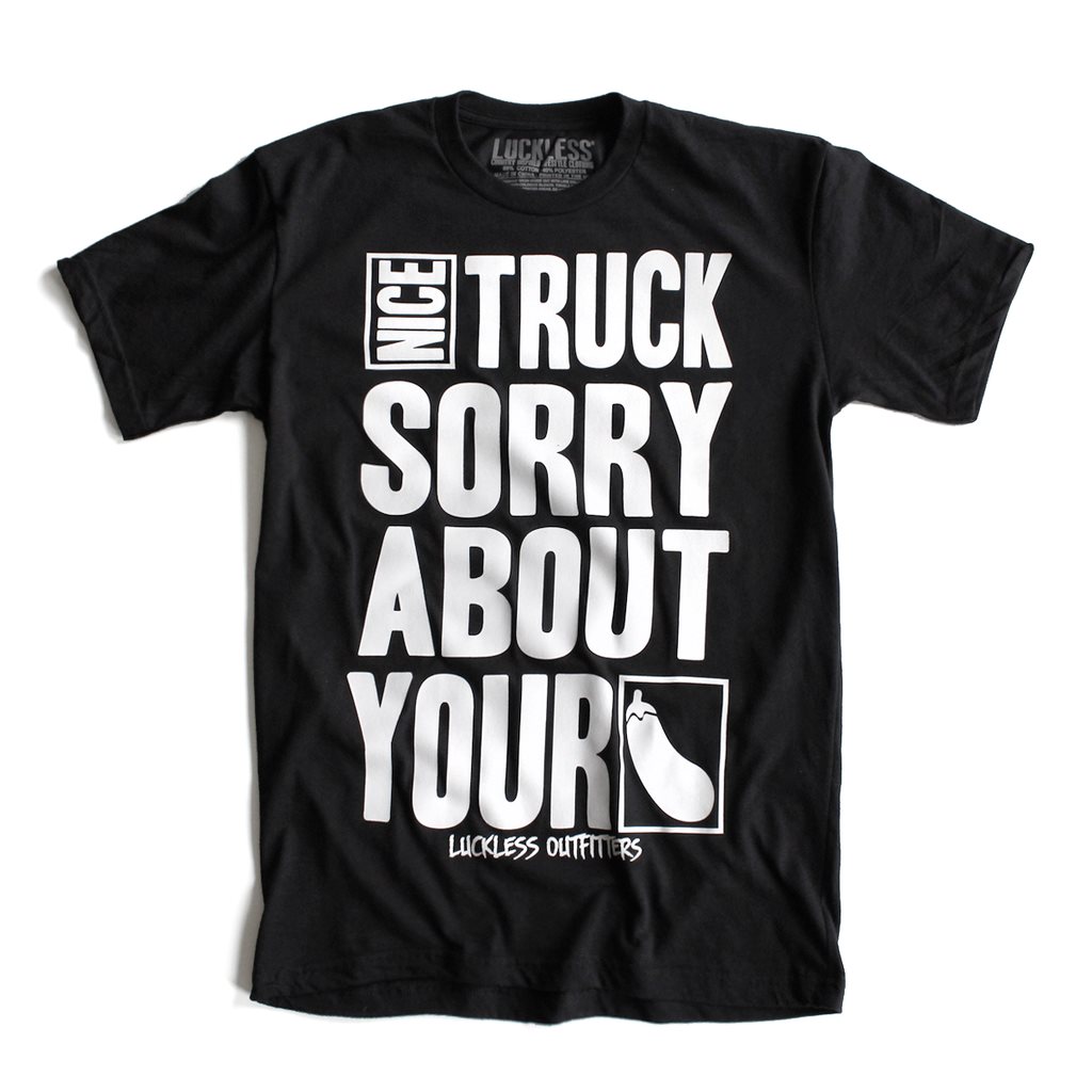 Nice Truck Sorry About Your Pickle Tee