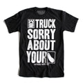 Nice Truck Sorry About Your Pickle Tee