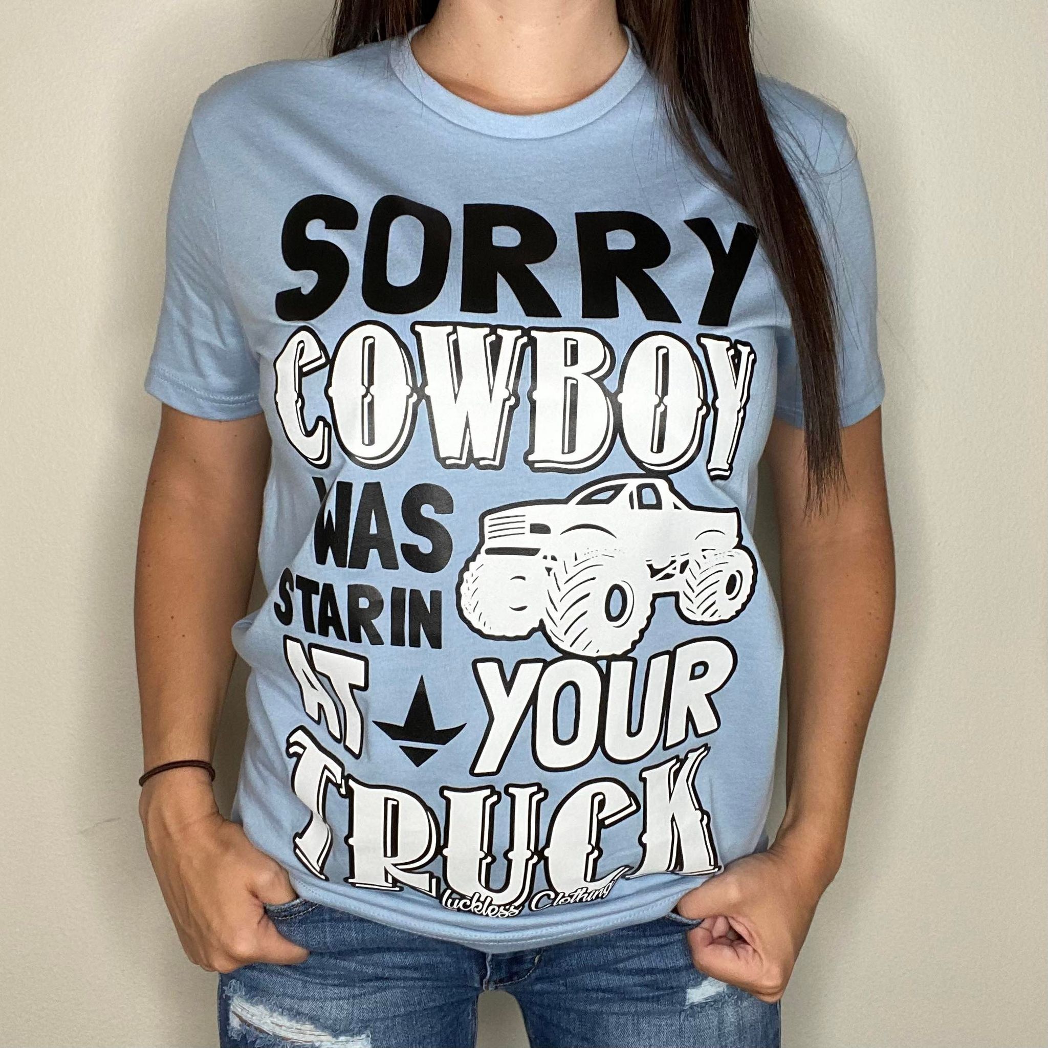 Sorry Cowboy Tee