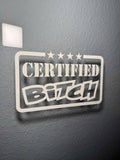 Certified B*tch Decal
