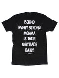 Ugly Baby Daddy | Tee