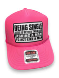 Being Single Is Better | Foam Trucker