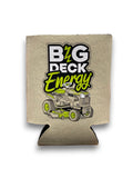 Big Deck Energy | Koozie