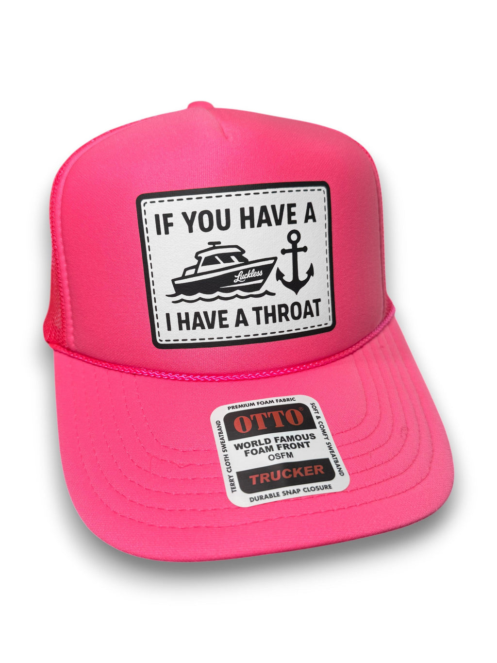 If You Have A Boat I Have A Throat Trucker Hat