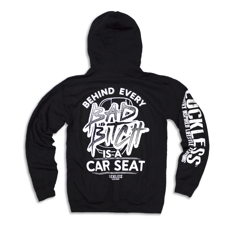 Behind Every Bad B*tch Is A Car Seat Hoodie