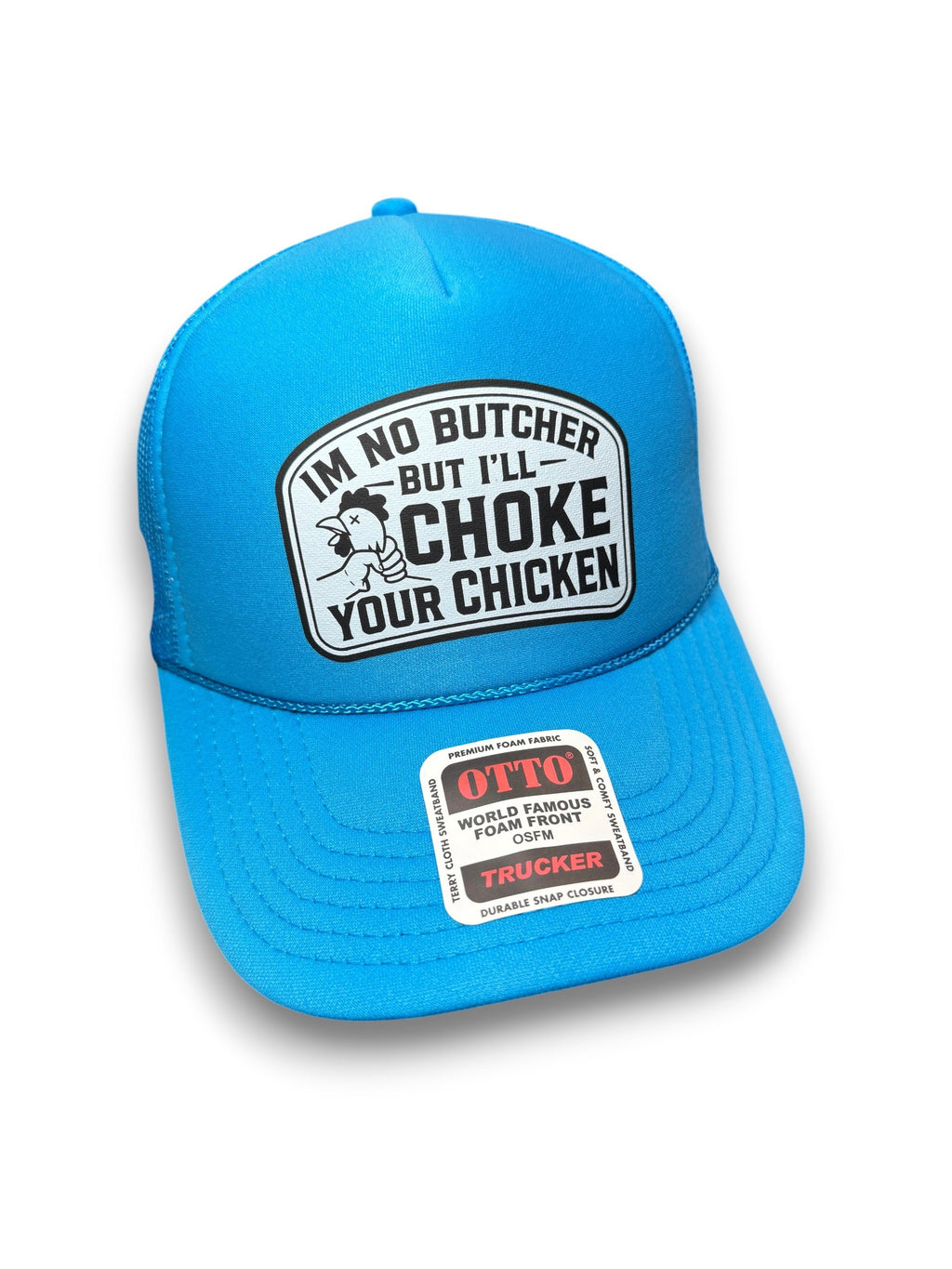 Choke Your Chicken Trucker Hat