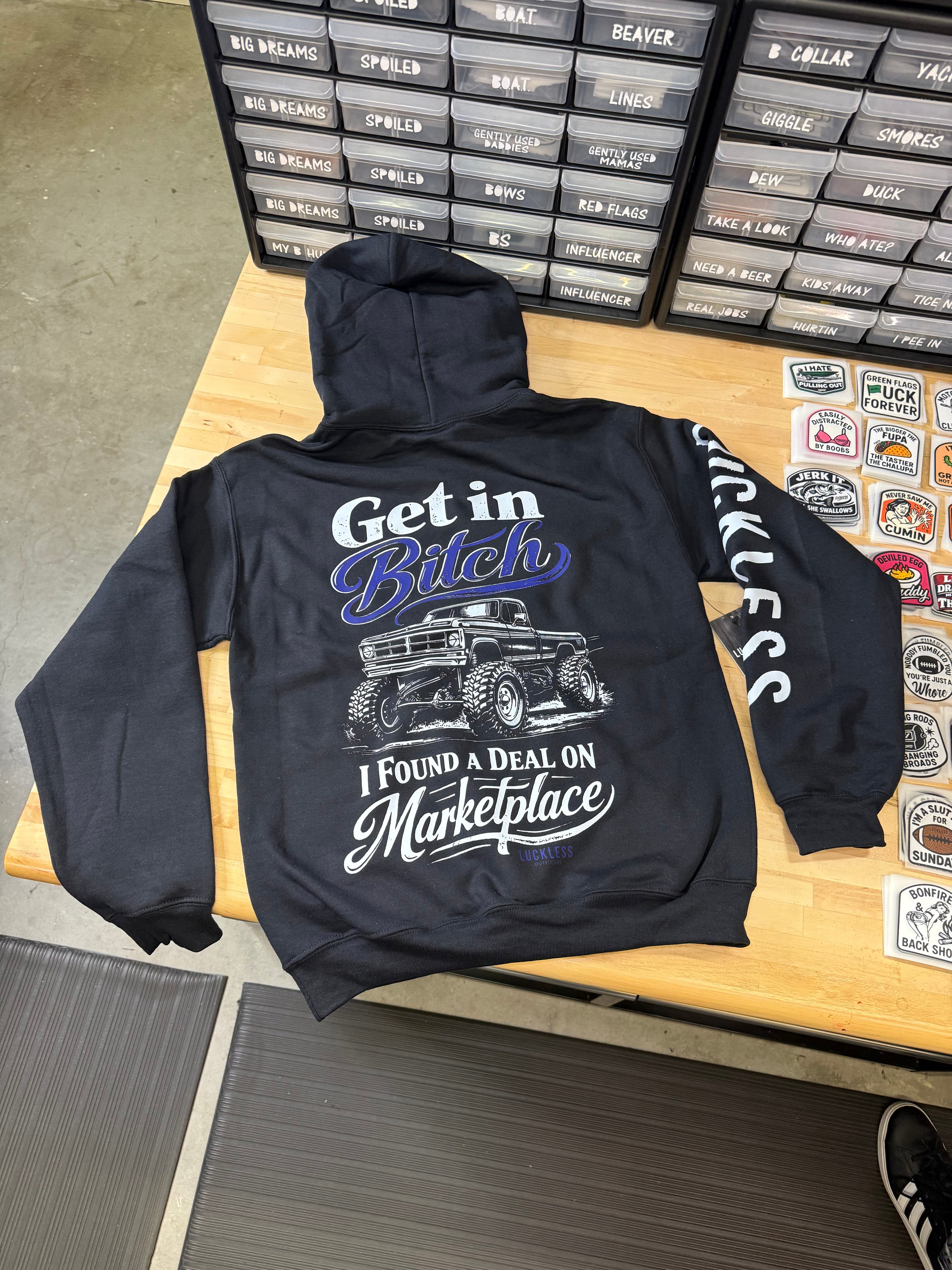 Get In Bitch I Found A Deal On Marketplace Hoodie