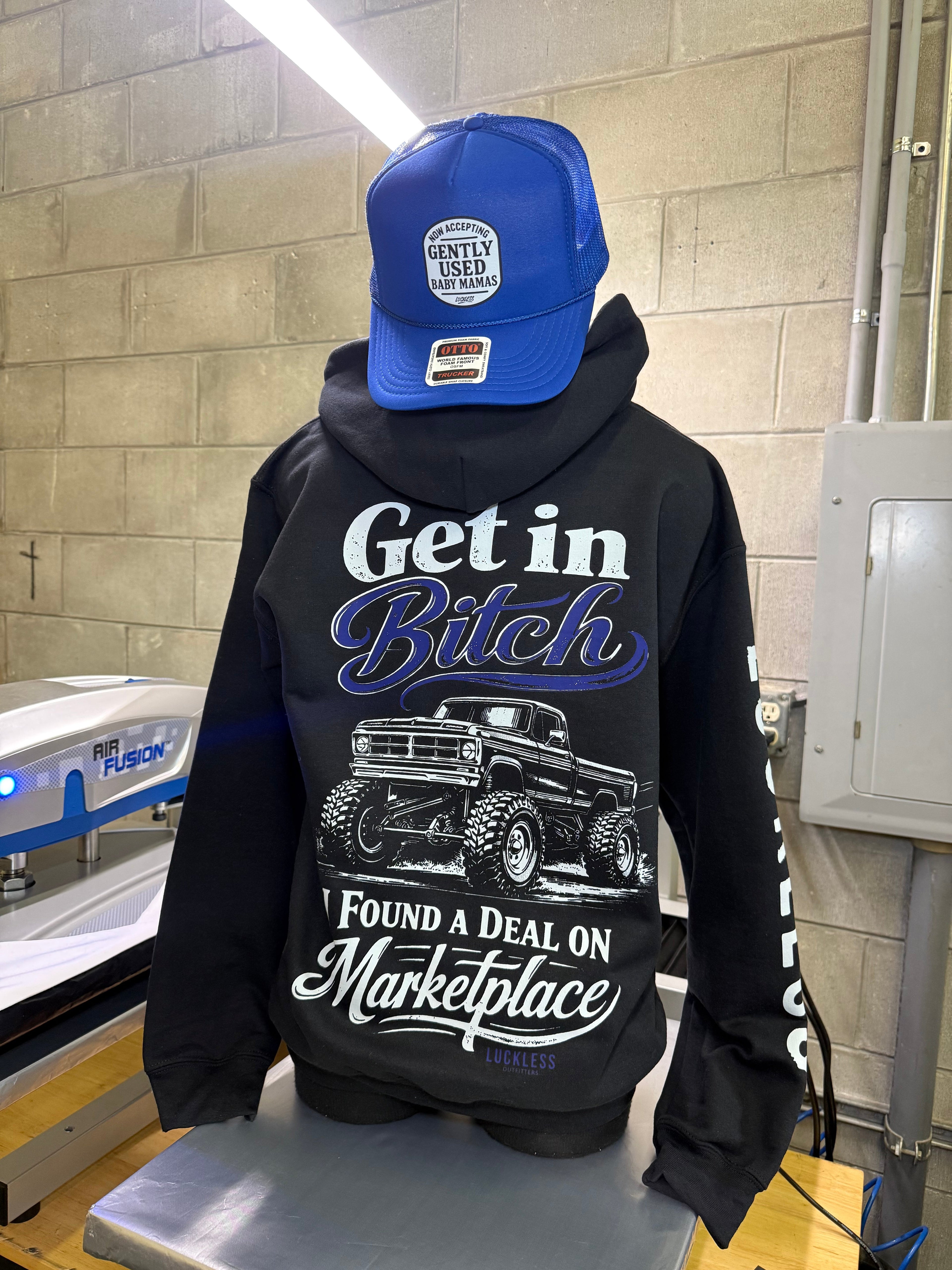 Get In Bitch I Found A Deal On Marketplace Hoodie