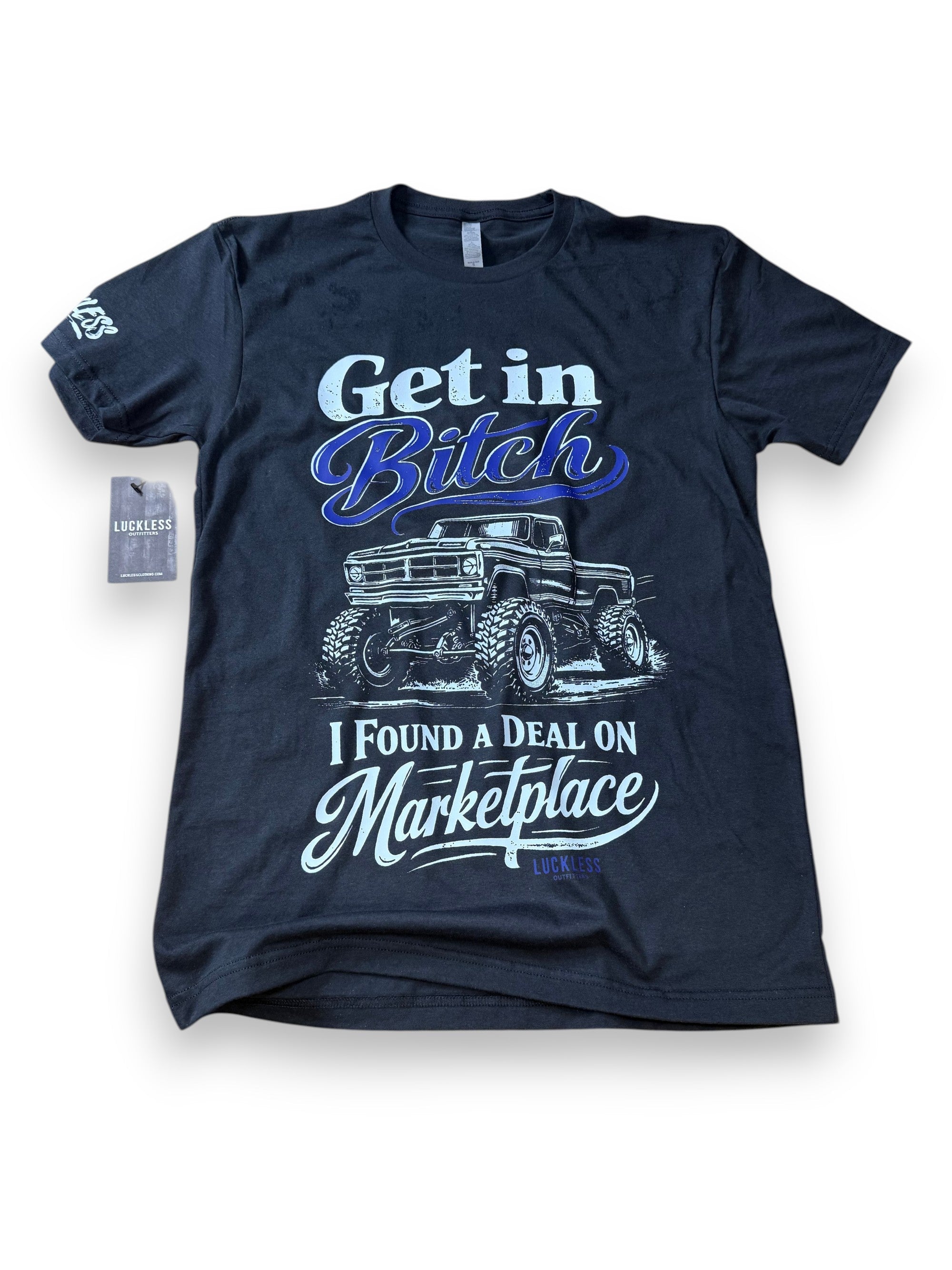 Get In Bitch I Found A Deal on Marketplace Tee