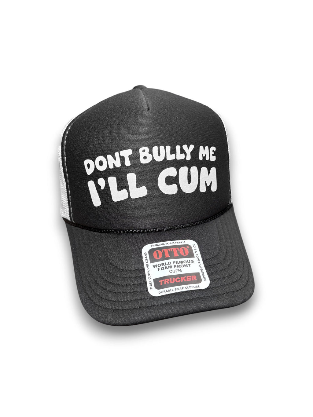 Don’t Bully Me I'll Cum Trucker Hat