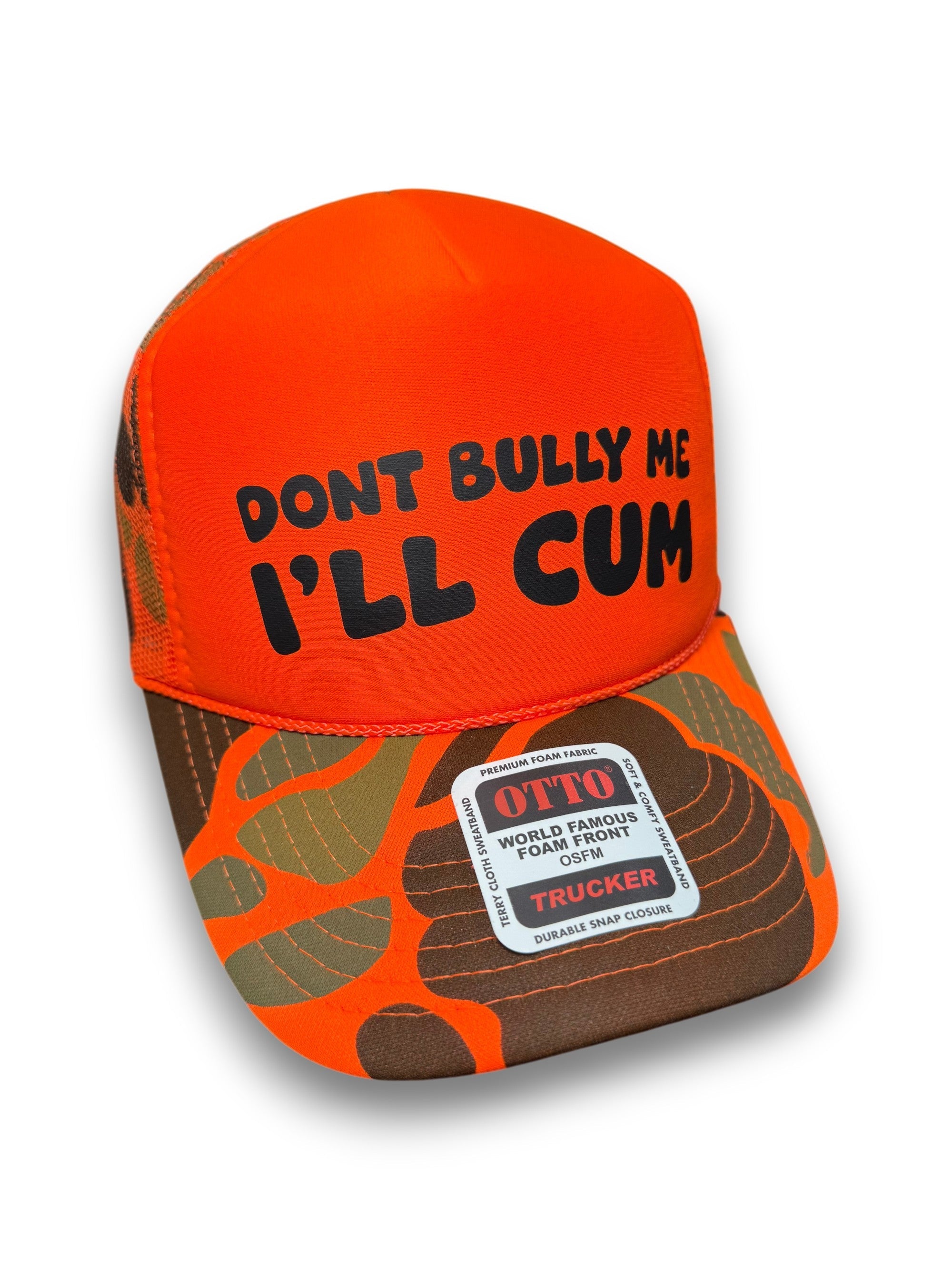 Don’t Bully Me I'll Cum Trucker Hat