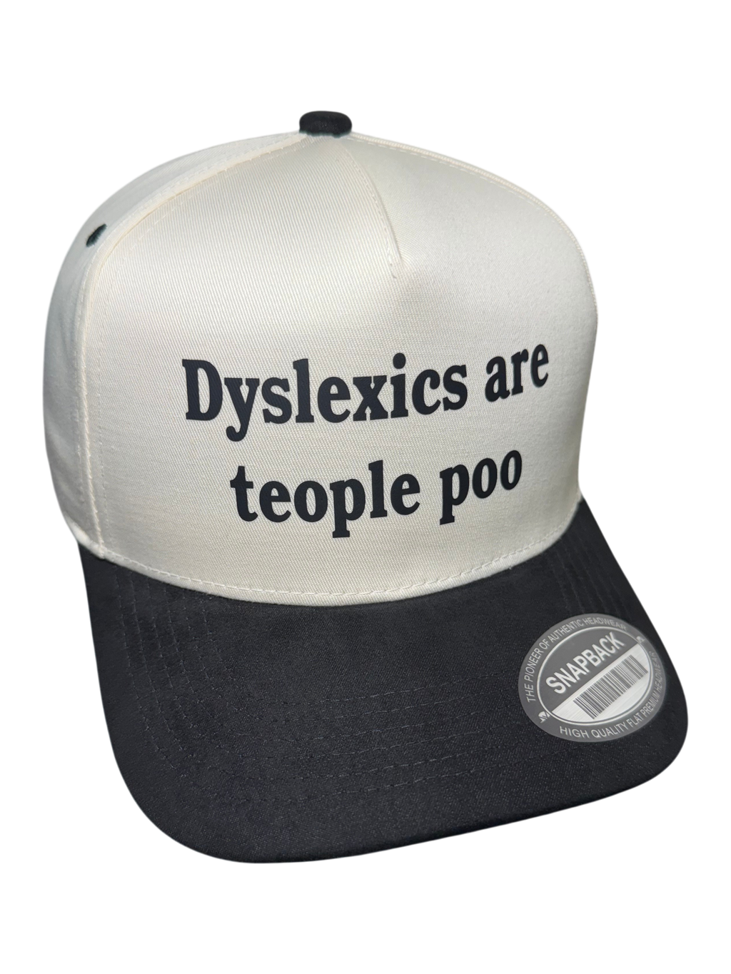 Dyslexics are teople poo | Snapback