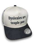 Dyslexics are teople poo | Snapback