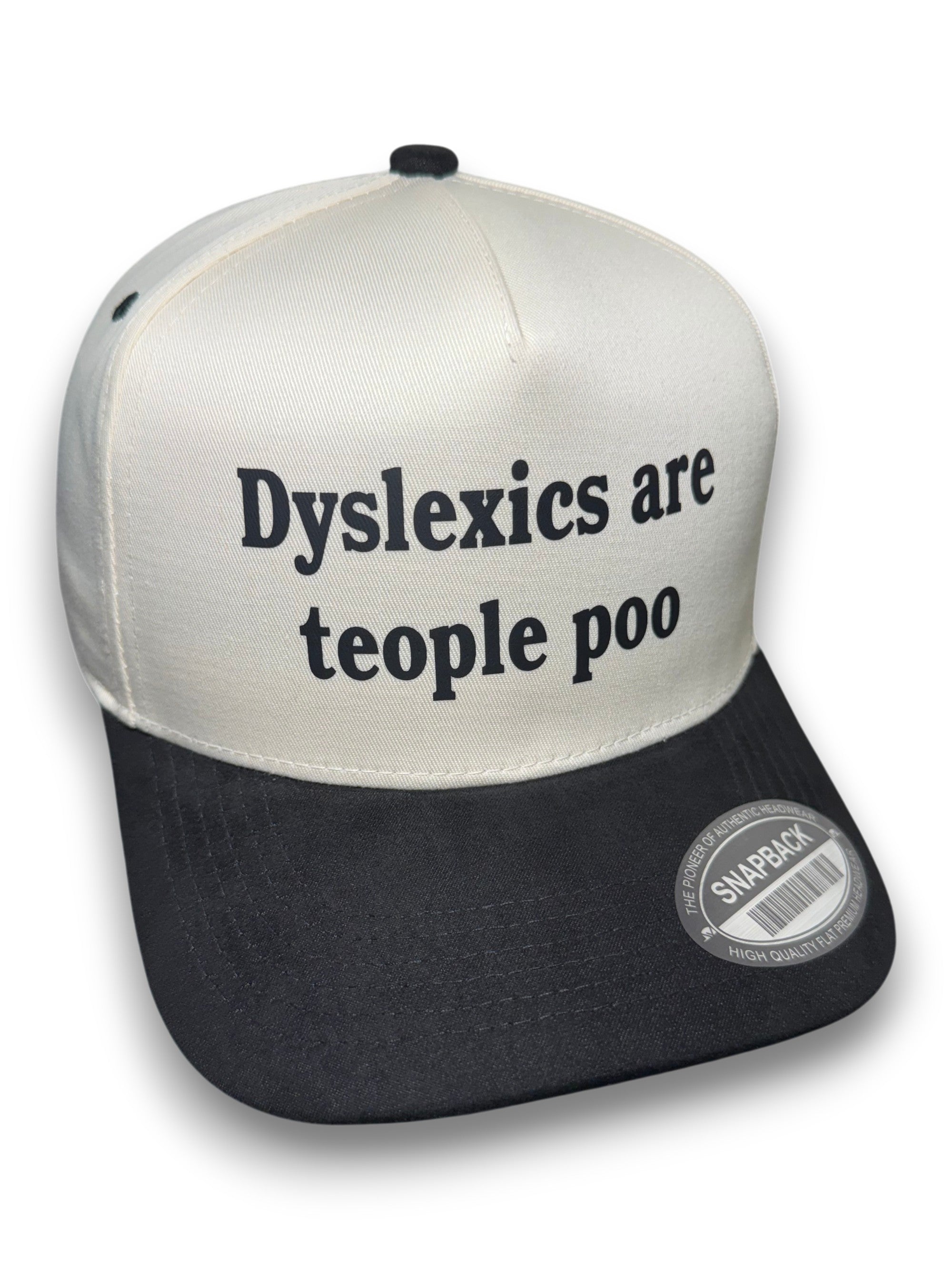 Dyslexics are teople poo | Snapback