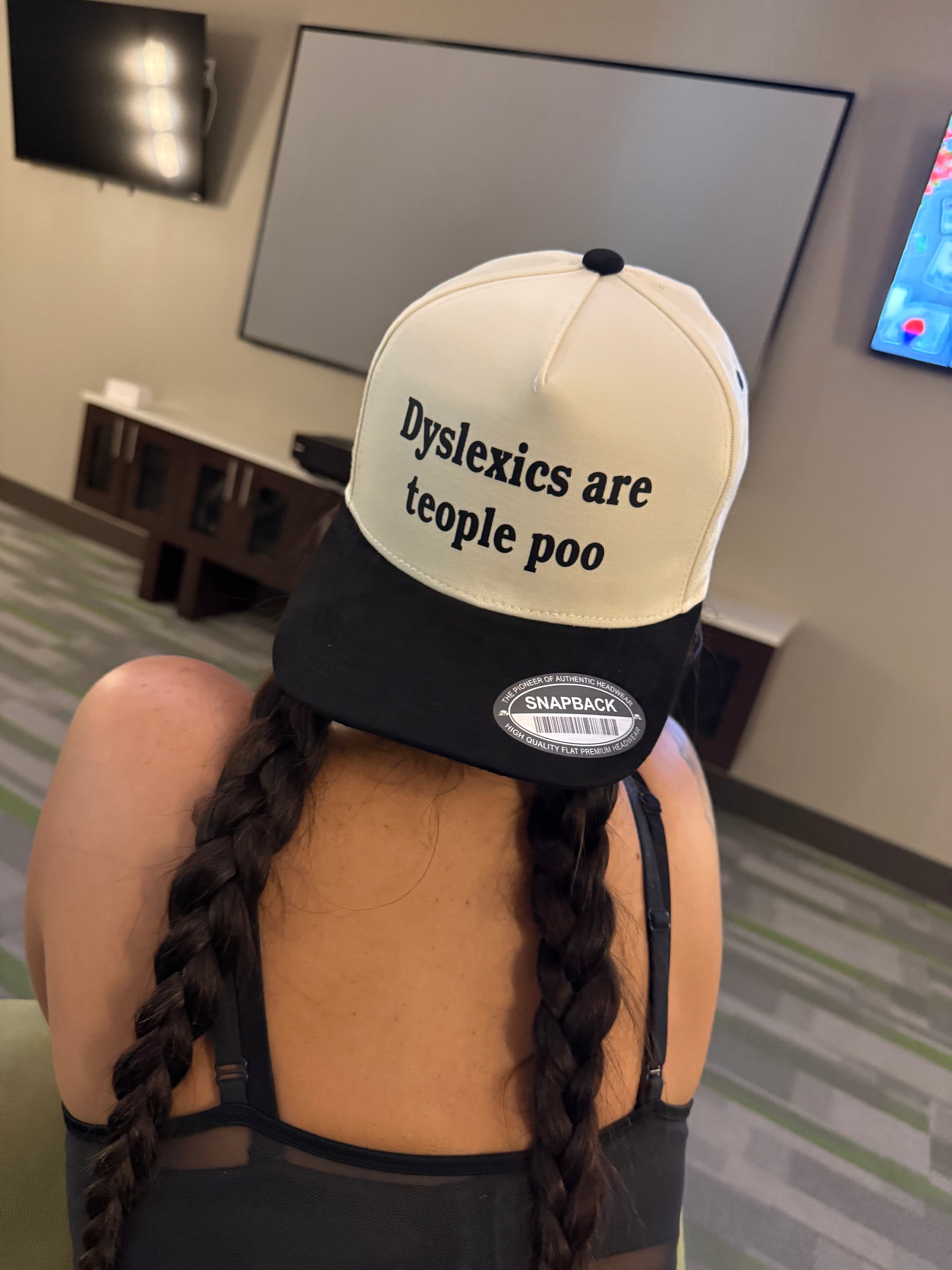Dyslexics are teople poo | Snapback
