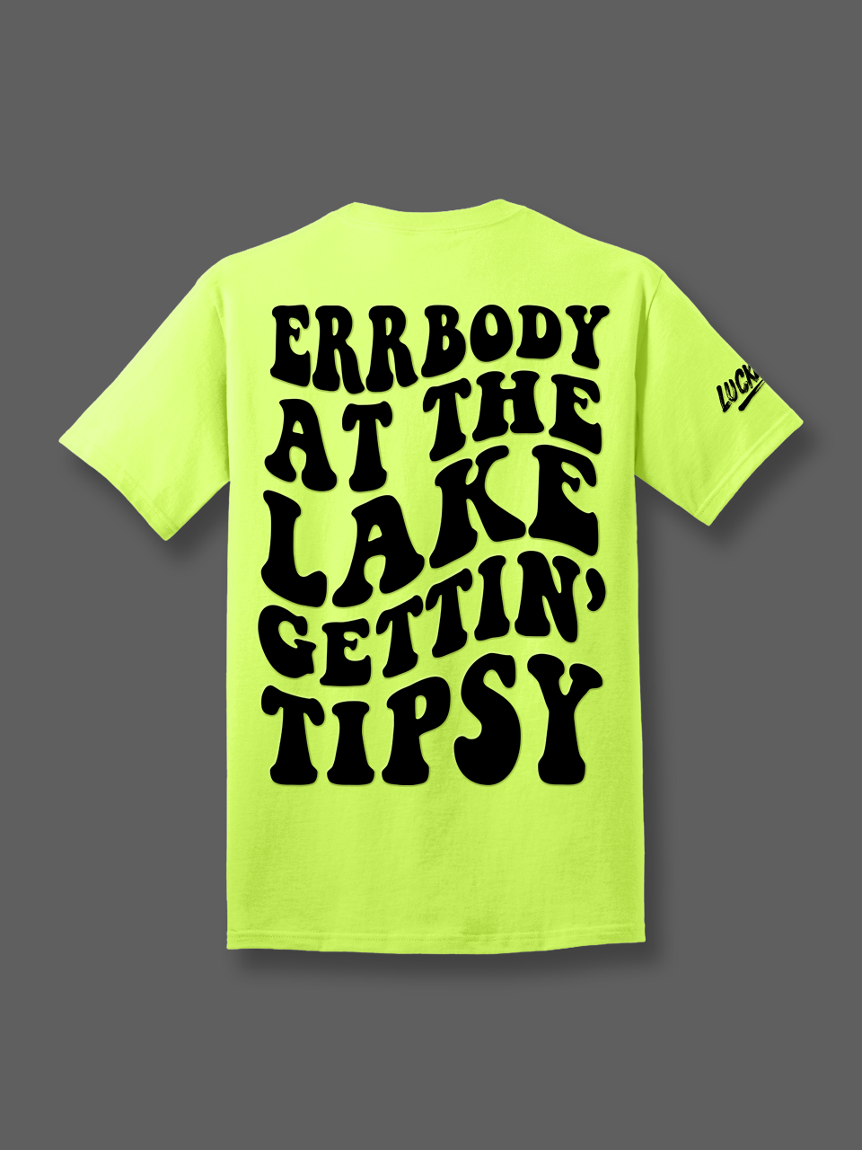 Errbody Gettin Tipsy Tee