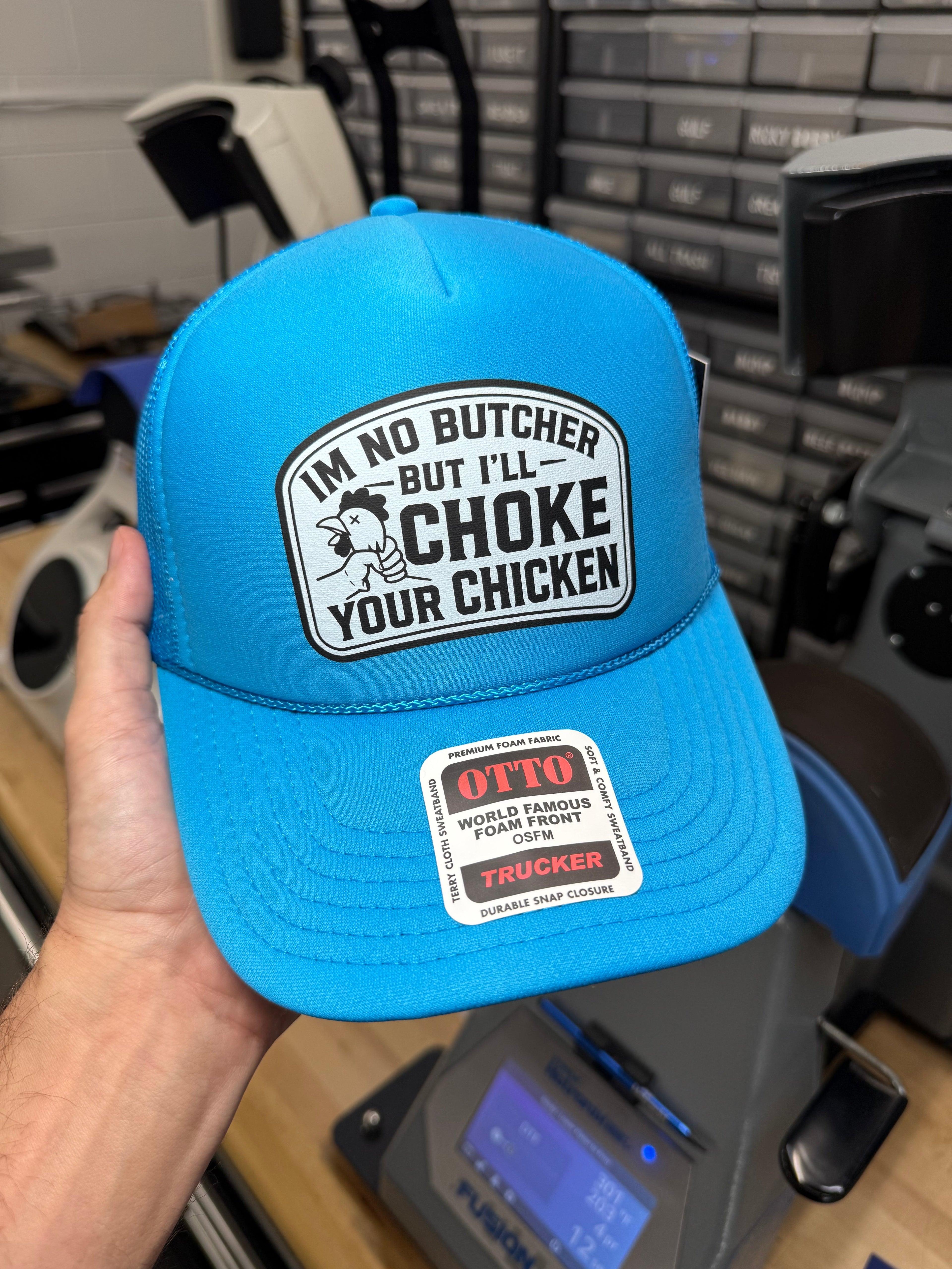 Choke Your Chicken Trucker Hat