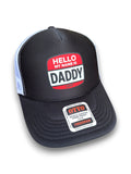 Hello My Name is Daddy Trucker Hat