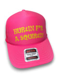 Hurtin for a Squirtin Trucker Hat