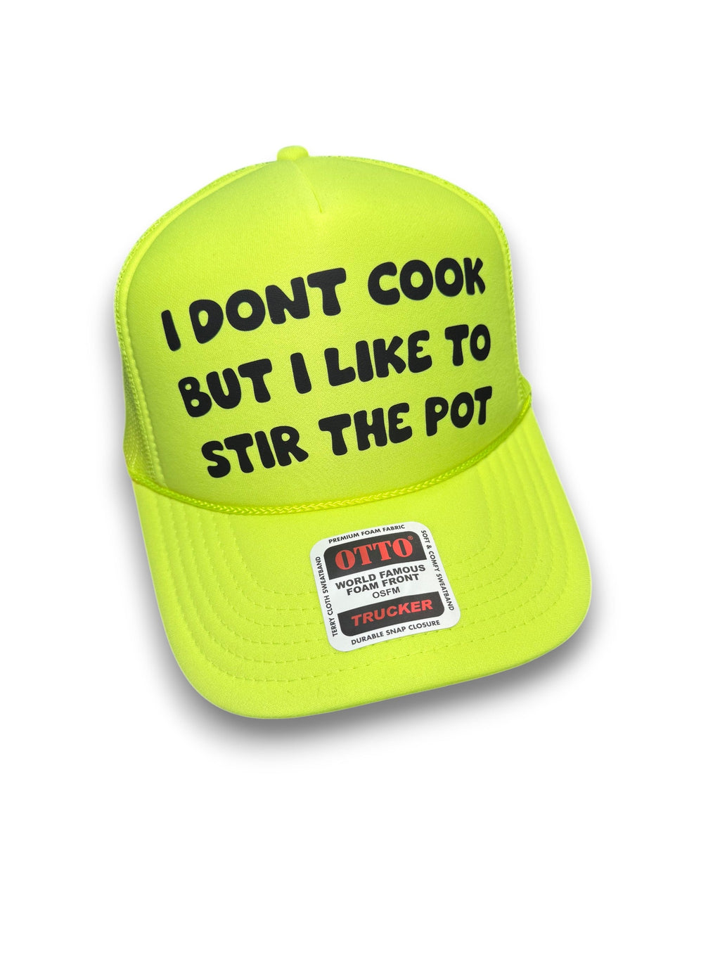 I Don't Cook But I Like to Stir The Pot Trucker Hat