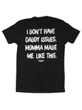 Momma Made Me Like This | Tee