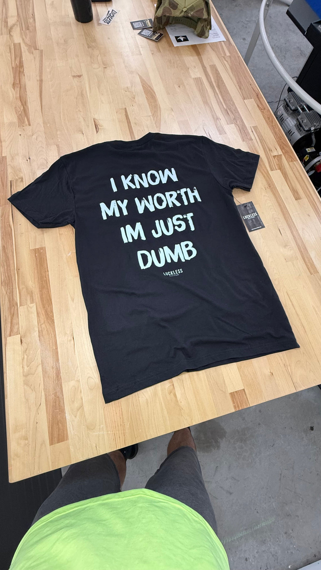 I Know My Worth I'm Just Dumb Tee