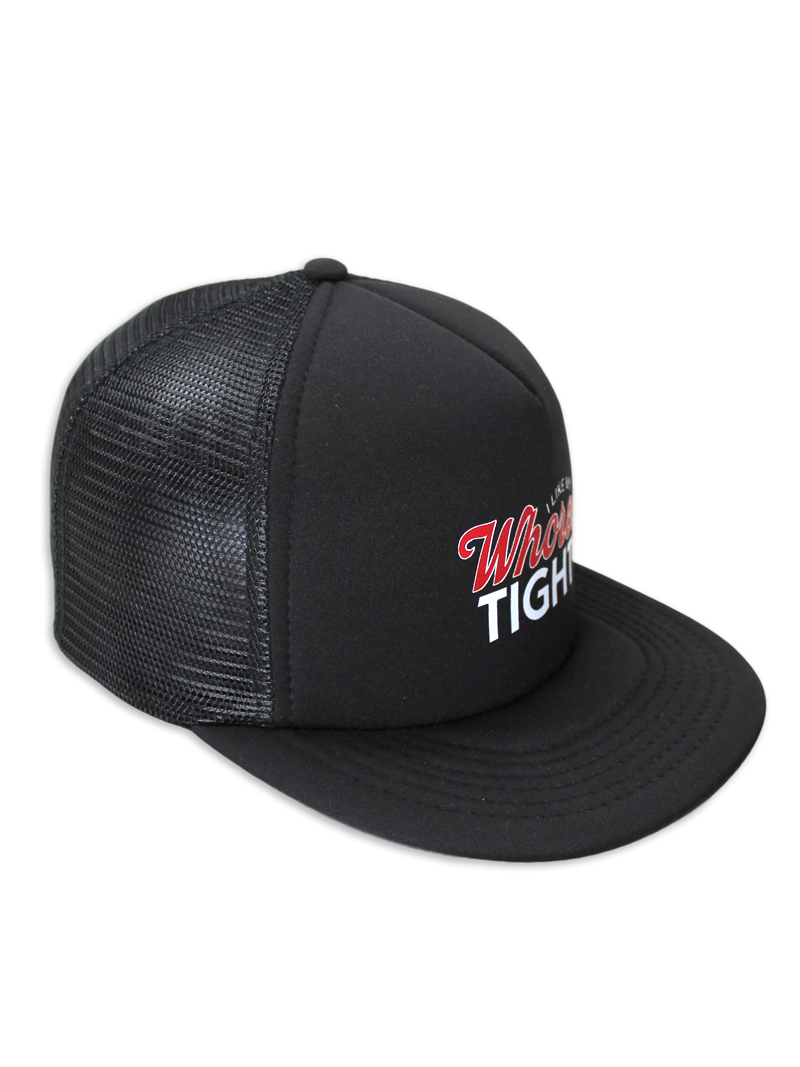 I Like My Whores Tight Foam Trucker Hat