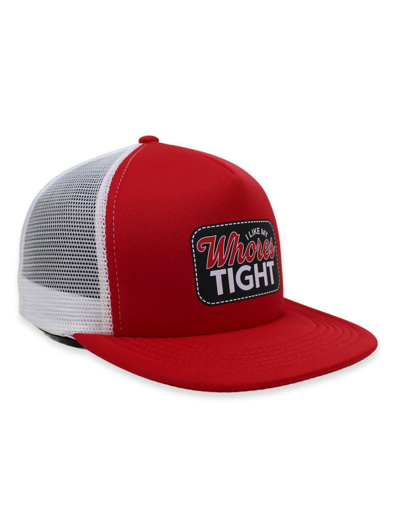 I Like My Whores Tight Foam Trucker Hat