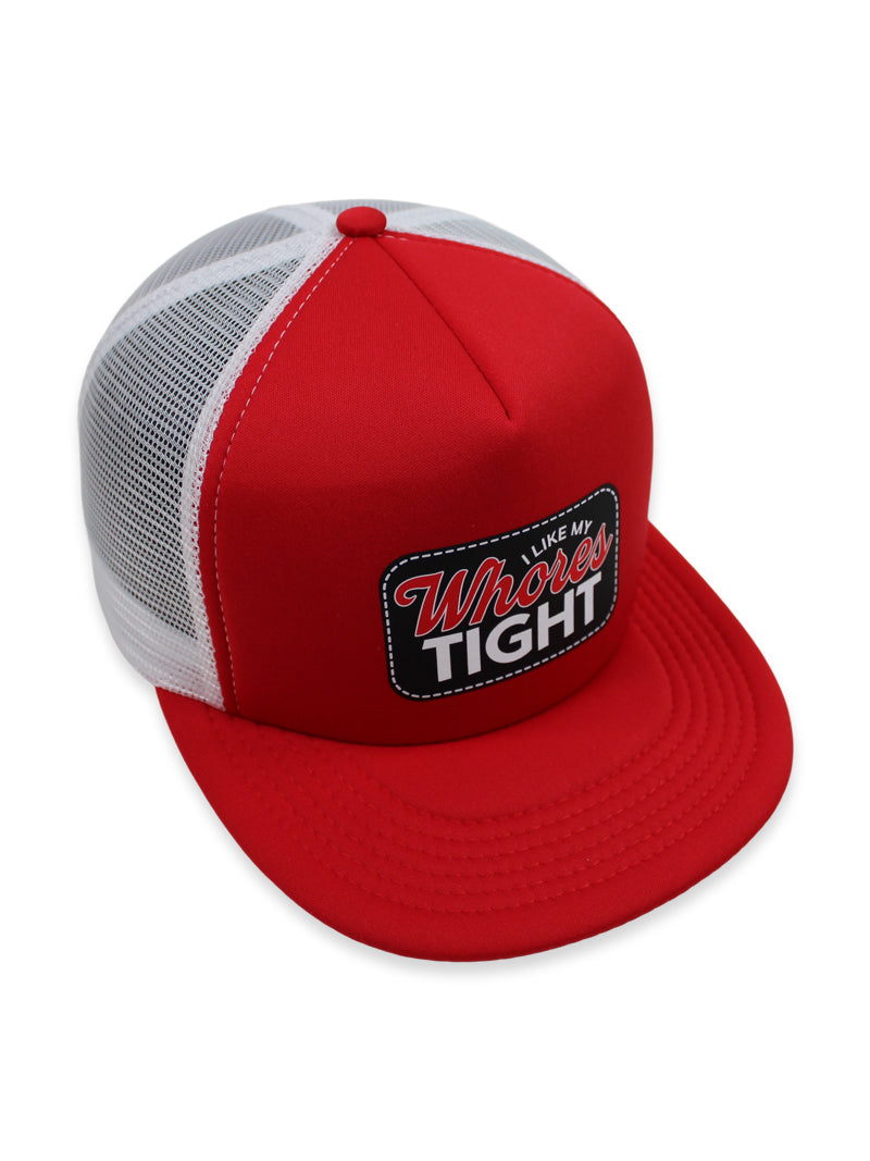 I Like My Whores Tight Foam Trucker Hat