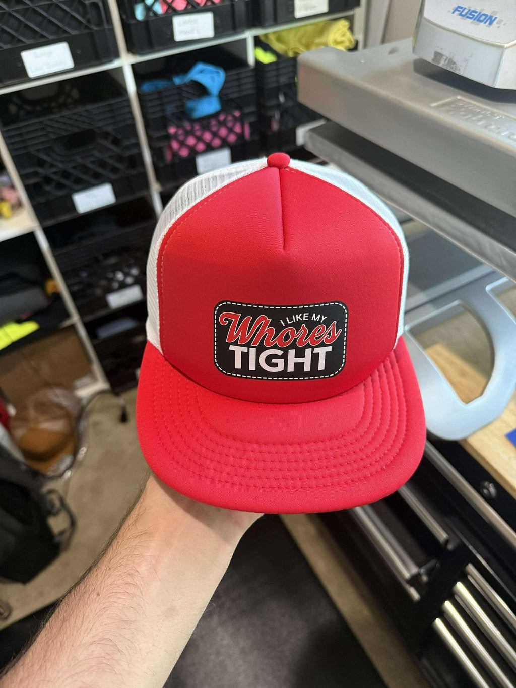 I Like My Whores Tight Foam Trucker Hat