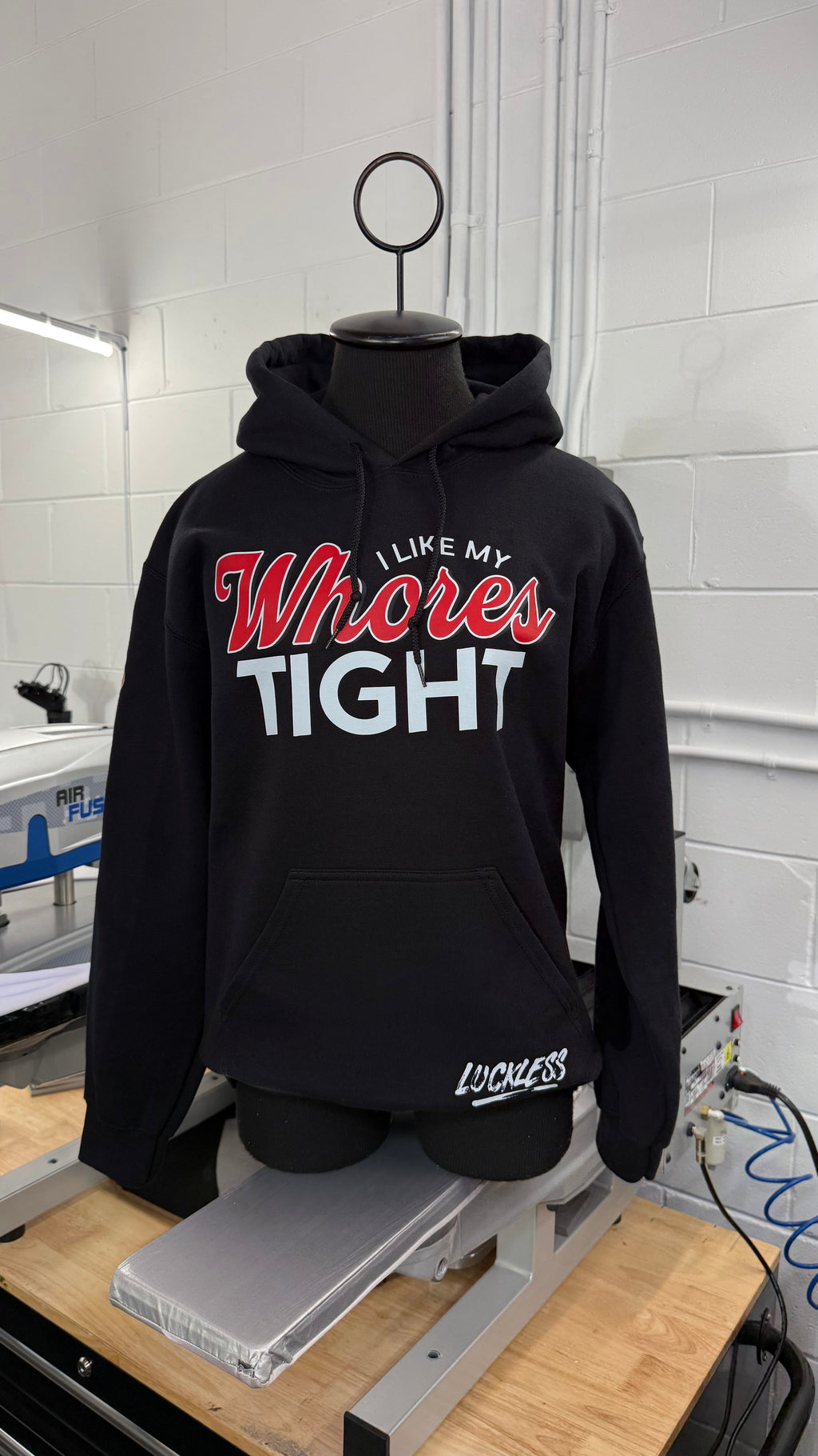 I Like My Whores Tight Hoodie