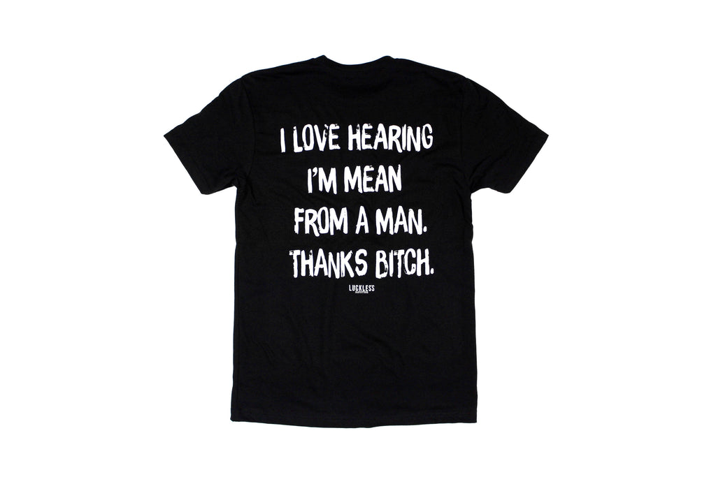 I Love Hearing I'm Mean | Tee
