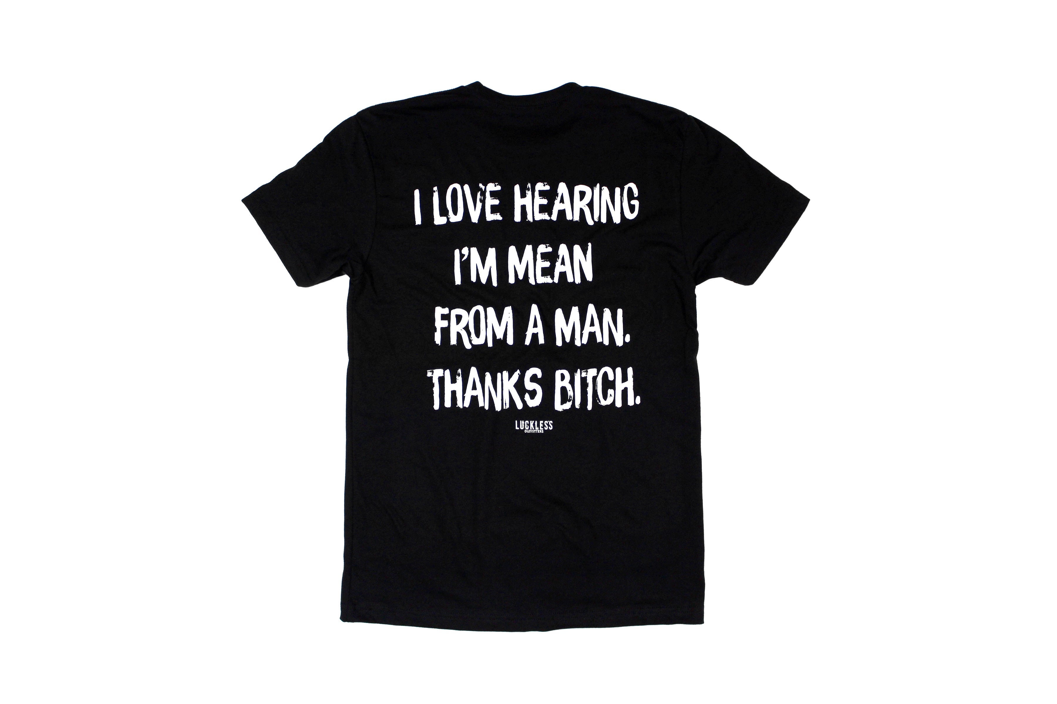 I Love Hearing I'm Mean | Tee