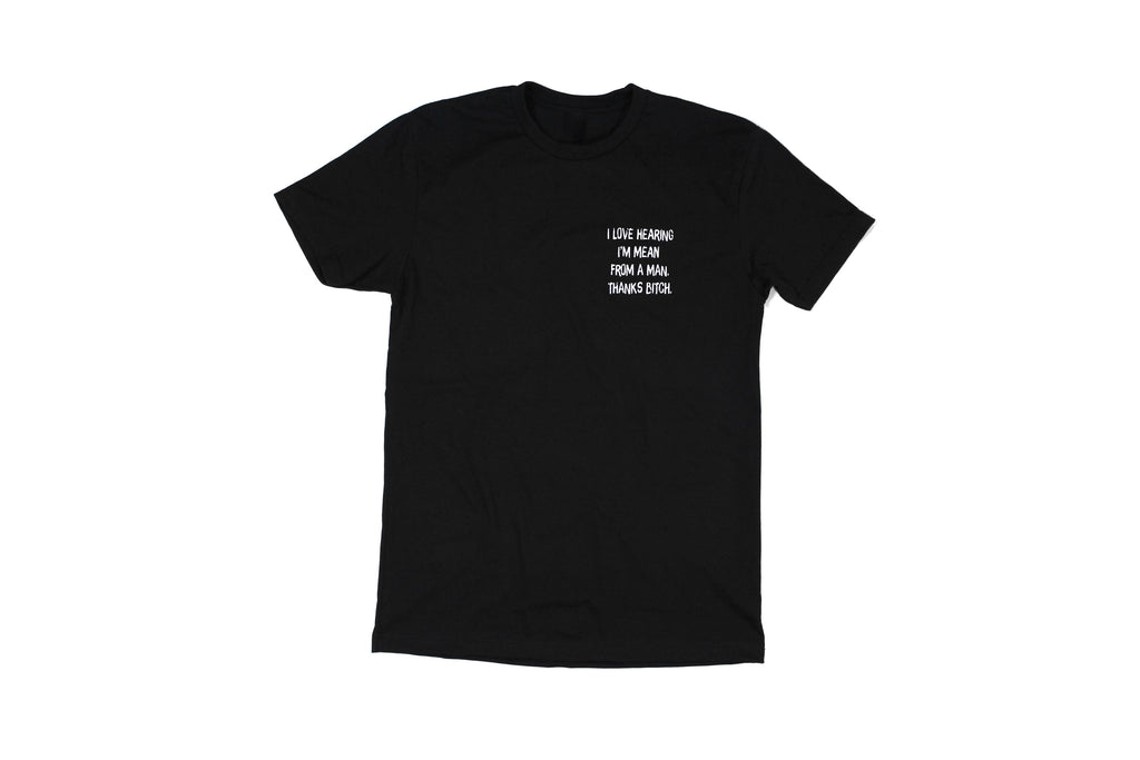 I Love Hearing I'm Mean | Tee