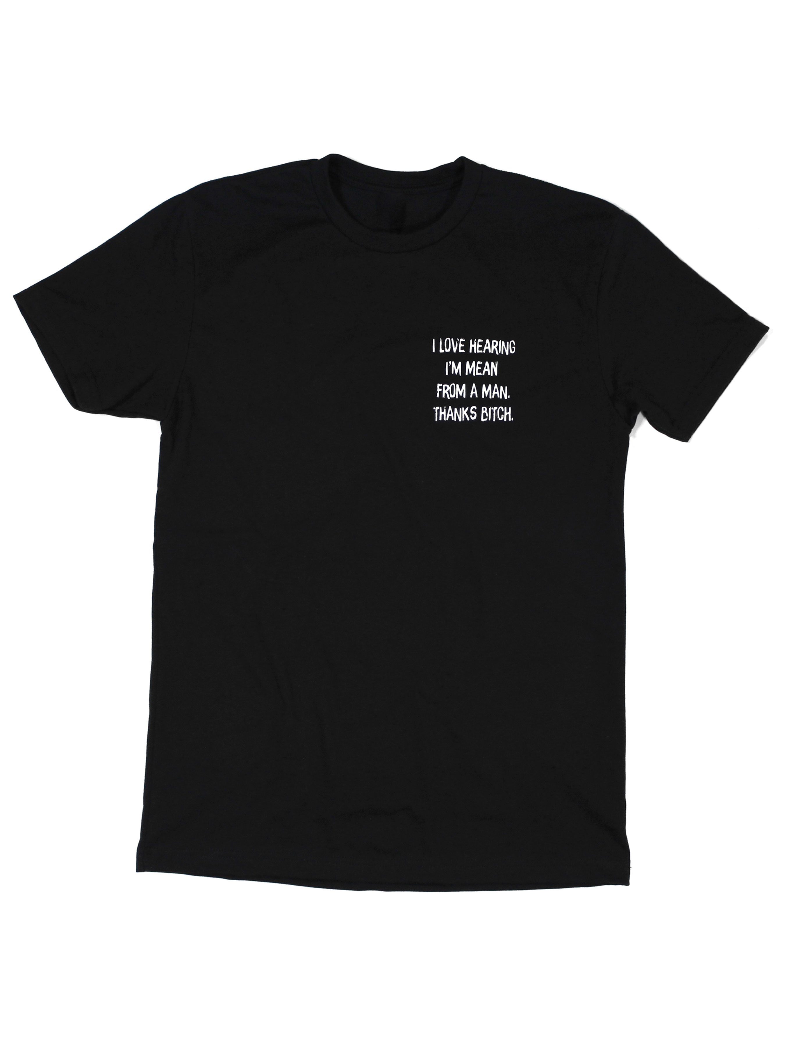 I Love Hearing I'm Mean | Tee