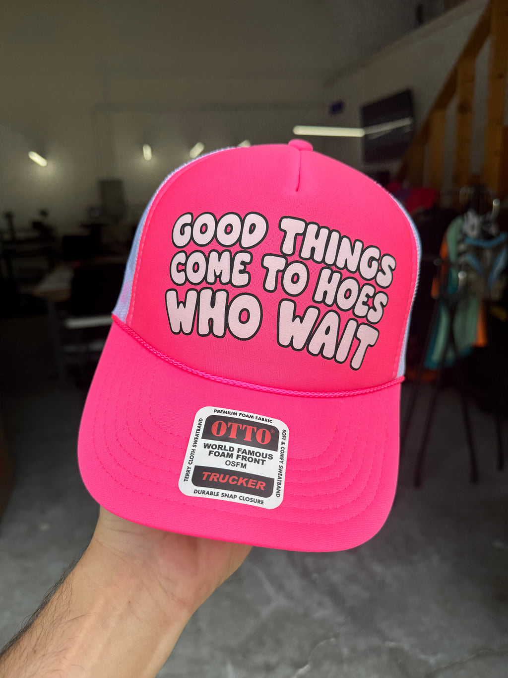 Good Things Come To Hoes Who Wait Trucker Hat