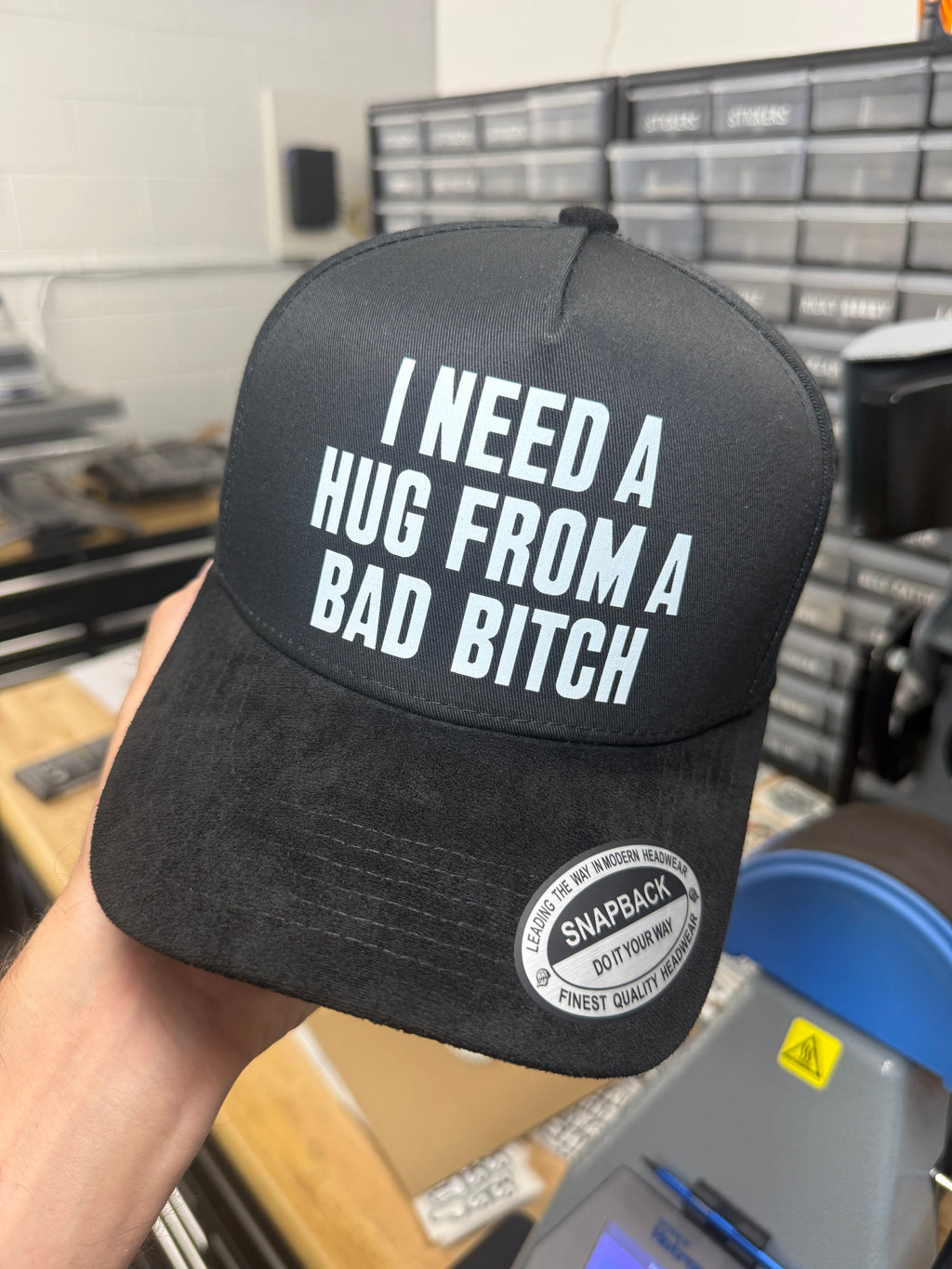 I Need A Hug From A Bad Bitch Suede Hat