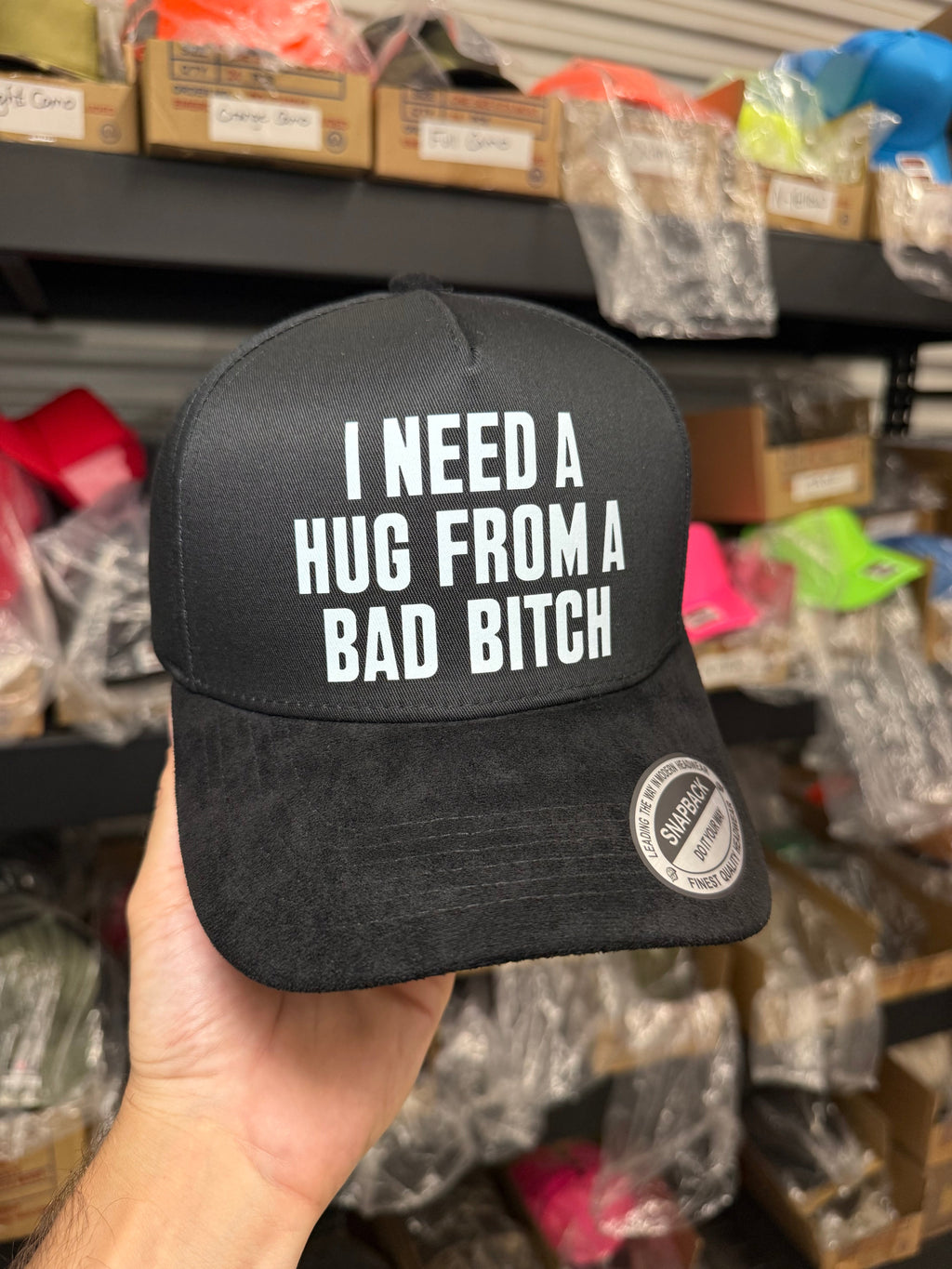 I Need A Hug From A Bad Bitch Suede Hat