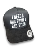 I Need A Hug From A Bad Bitch Suede Hat