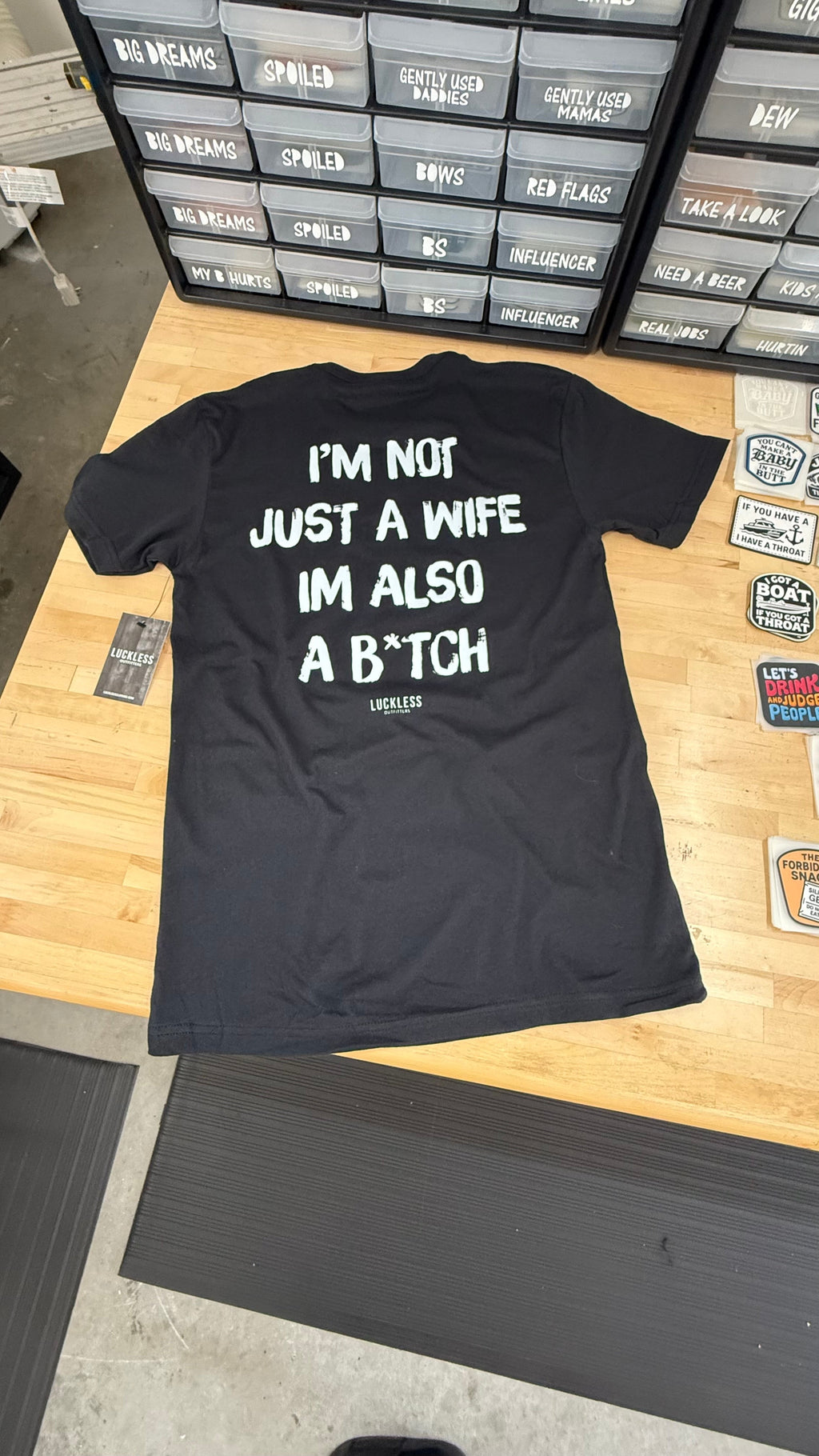 I'm Not Just A Wife I'm Also A Bitch Tee