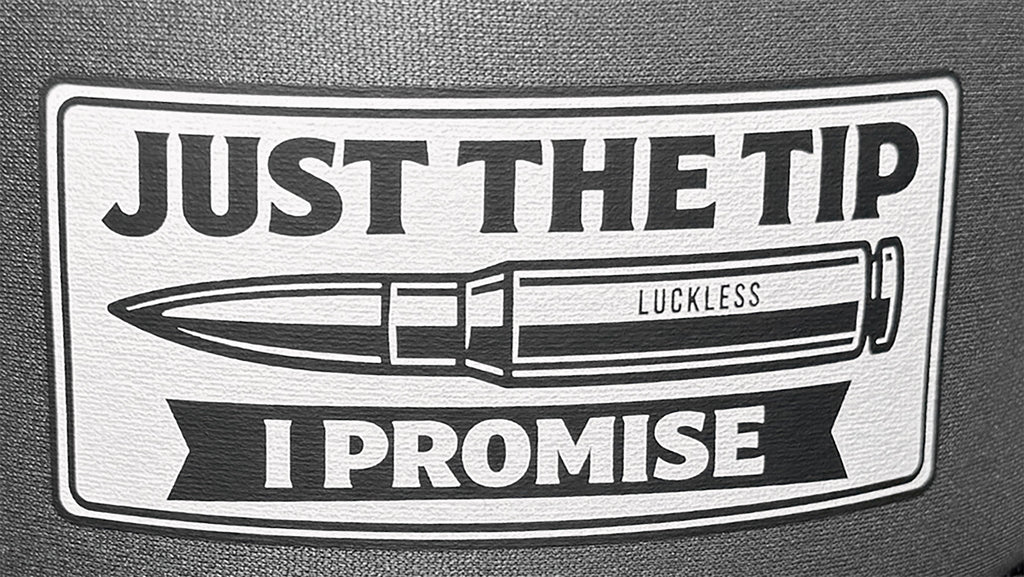 Just The Tip I Promise Trucker Hat