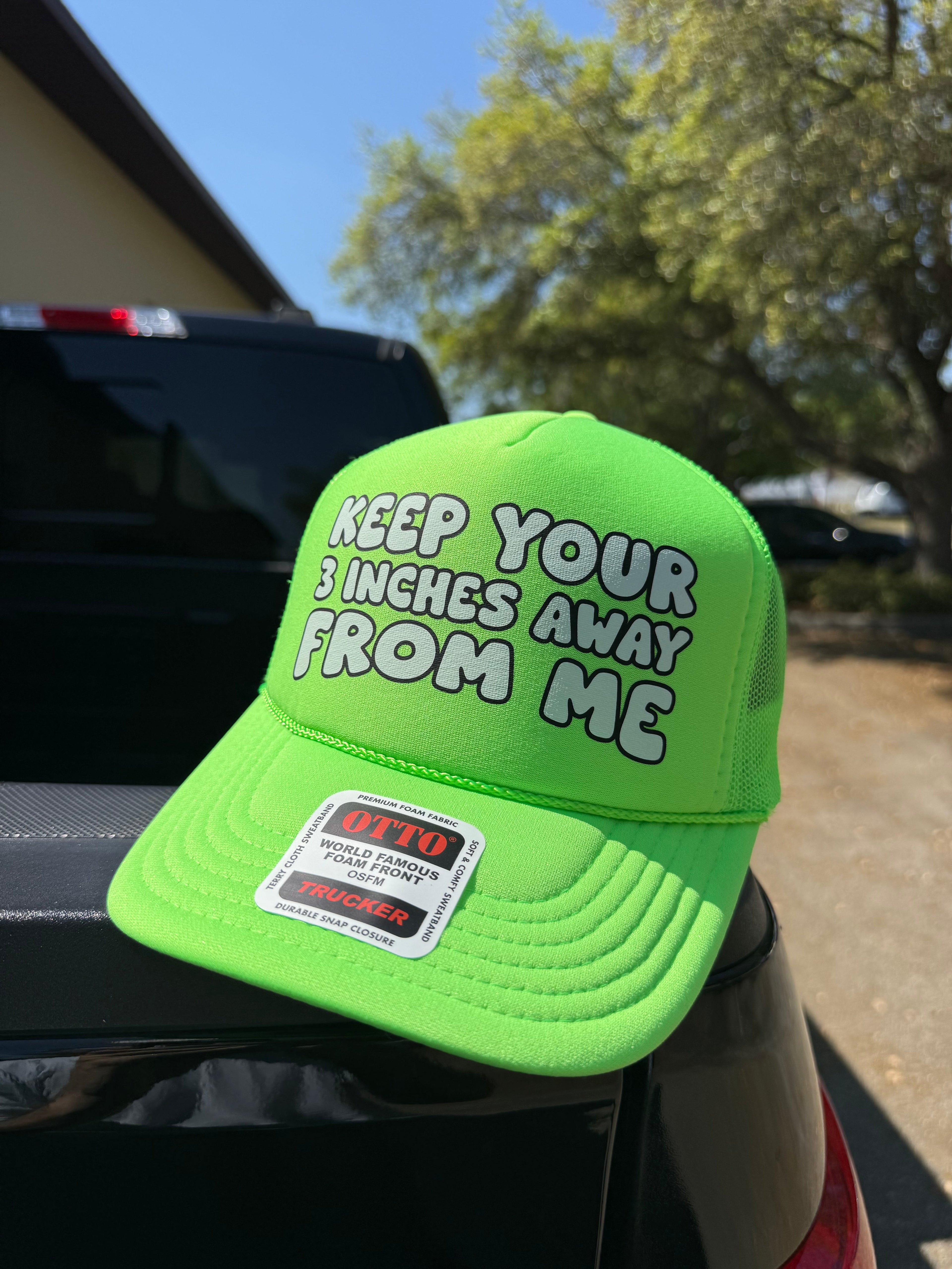 Keep Your 3 Inches Away From Me Trucker Hat