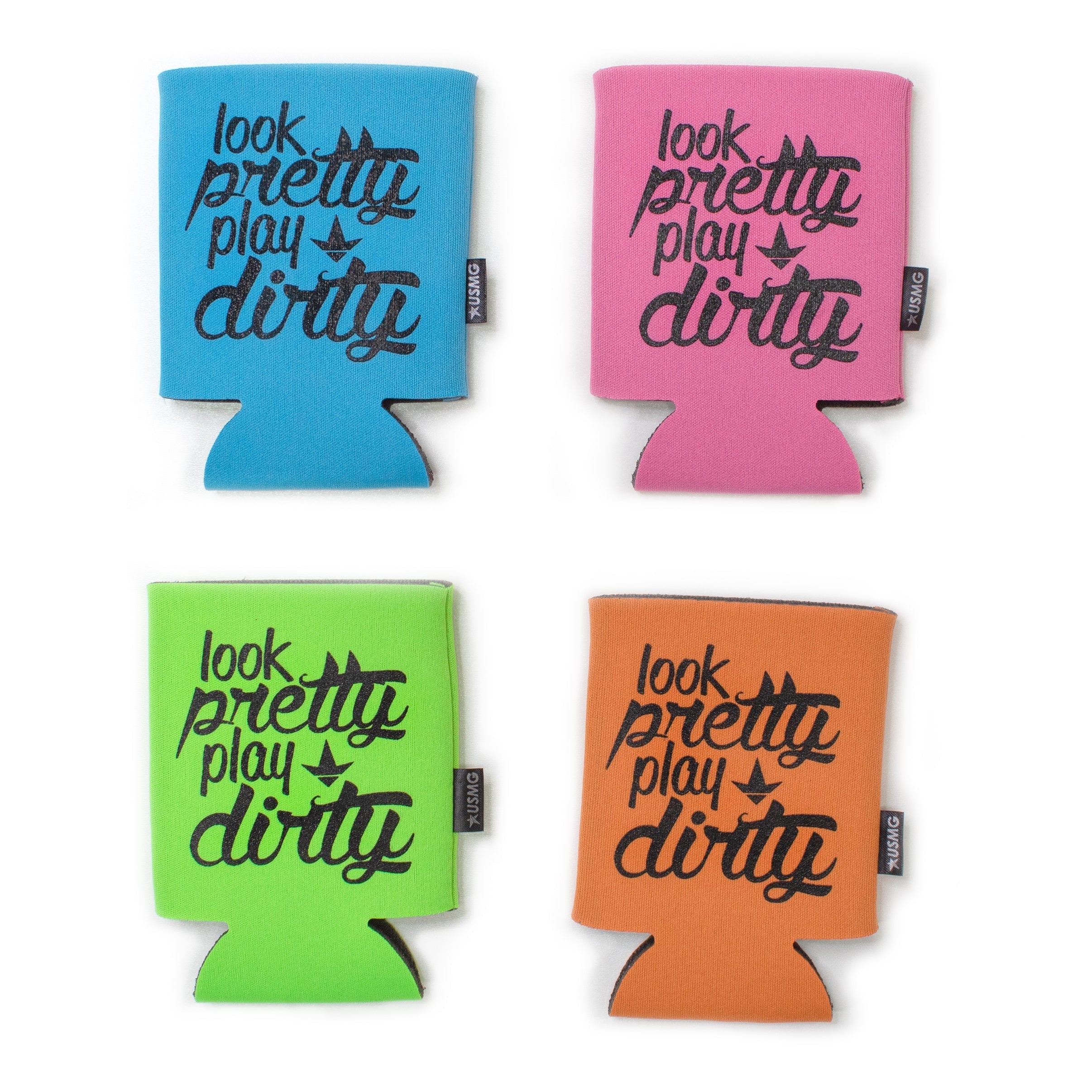 Look Pretty Play Dirty Can Koozie