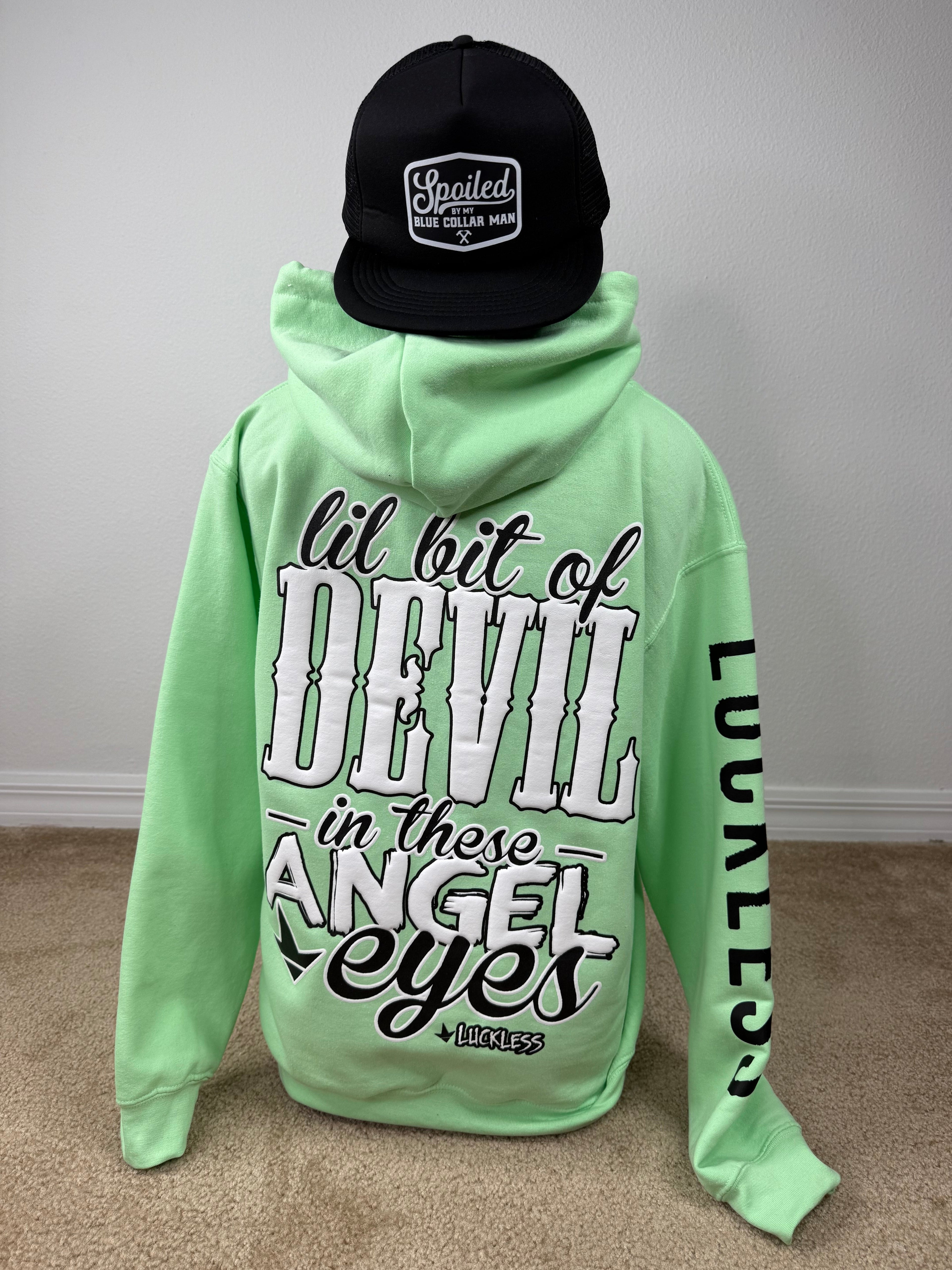 Lil Bit Of Devil in these Angel Eyes Hoodie