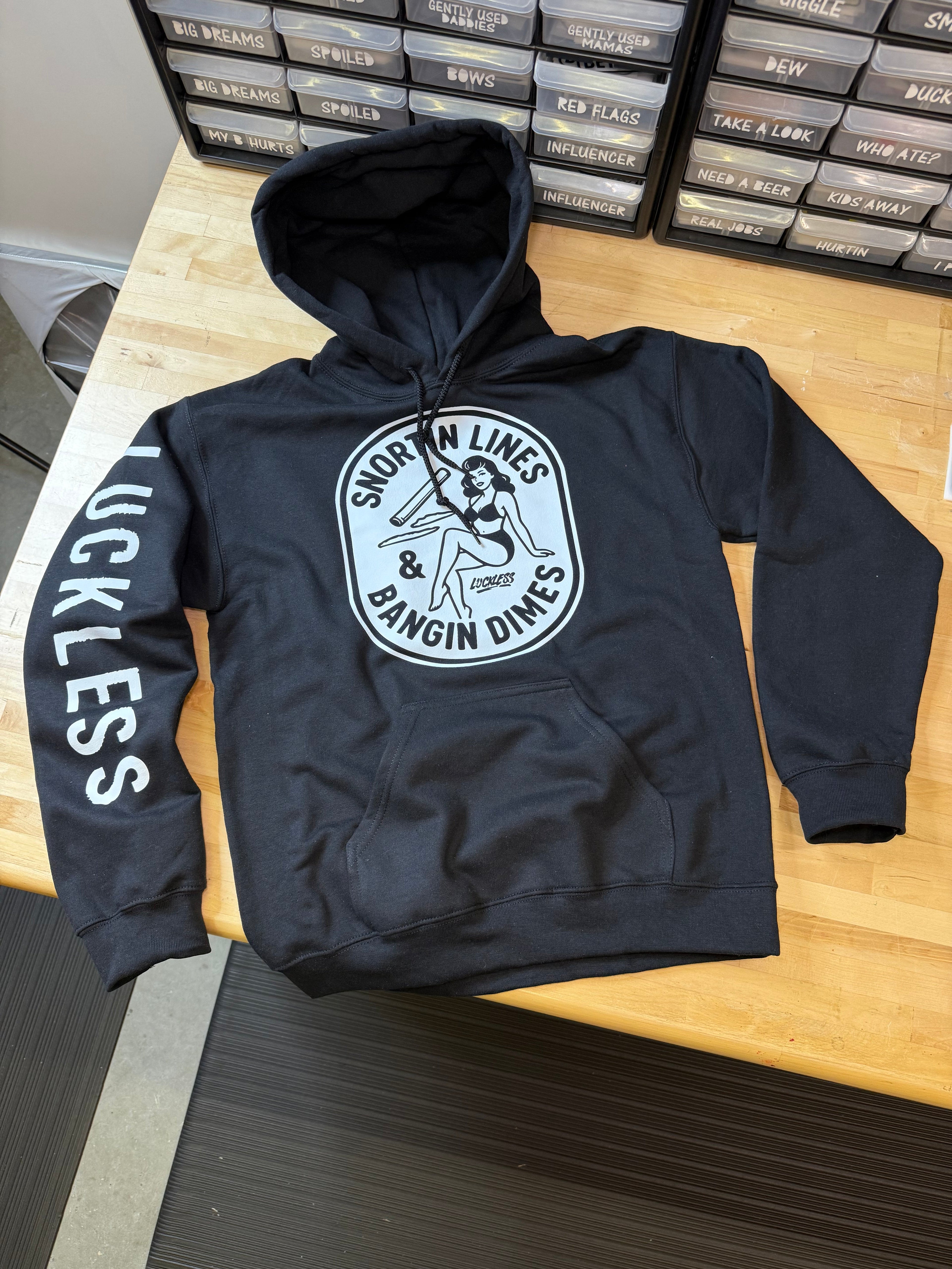 Snortin Lines and Bangin Dimes Hoodie