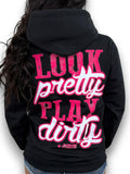 Look Pretty Play Dirty Hoodie
