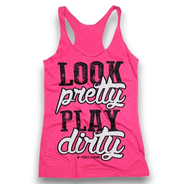 Look Pretty Play Dirty Tank Top