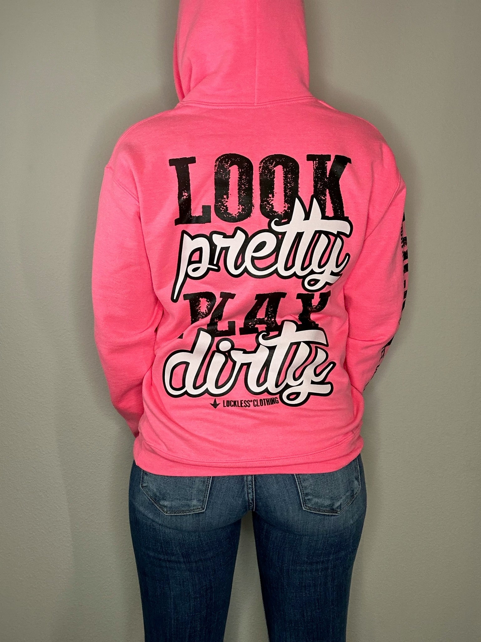 Look Pretty Play Dirty Hoodie