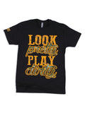 Look Pretty Play Dirty Tee