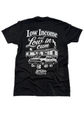 Low Income Not Low In Cum Tee